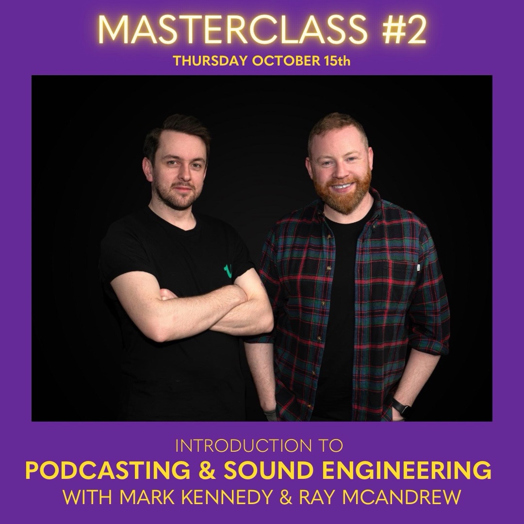 It’s time for Masterclass #2 - and we can’t wait!

This time we are hearing from Mark and Ray - AKA Kendy and Raybo - on all things podcasting, sound engineering PLUS a little boost on Performance ahead of the upcoming TTN #39.

We will hear from Mark and Ray together about the ins and outs of Podcasting - from production to execution.

Ray will also begin to equip you with basic skills for mixing sound, as well as recommend some staple pieces of gear to get you started - a highly valuable session for anyone interested in doing gigs.

PLUS we will get some of Mark’s top tips on confidence in performing - from your best to your worst note!

SAVE THE DATE ✍️
🗓️Thurs Oct 15th
⏰7:30pm
📍Hawk’s Well Studio

It’s going to be a good one 👌
@thekendyandraybo 

#themenightacademy #themenights #sligo